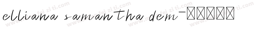 elliana samantha dem字体转换